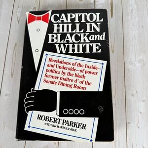 Signed Inscribed Capitol Hill in Black and White Robert Parker 1986 1st Ed LBJ